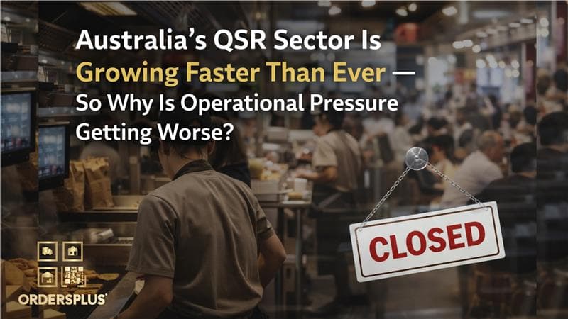 Australia's QSR Sector Is Growing Faster